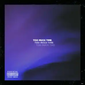Too Much Time (feat. Luu Breeze & Emerson Brooks)