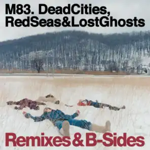 Dead Cities, Red Seas & Lost Ghosts (Remixes & B-Sides)