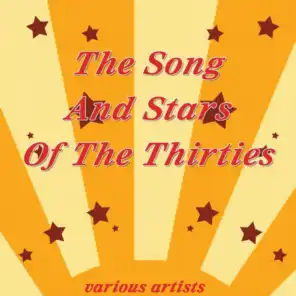The Song And Stars Of The Thirties