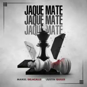 Jaque Mate (feat. Justin Quiles)
