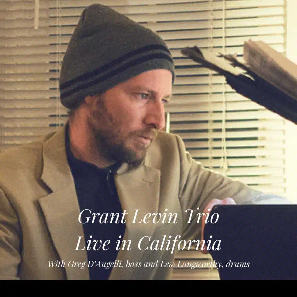 Grant Levin Trio, Live in California