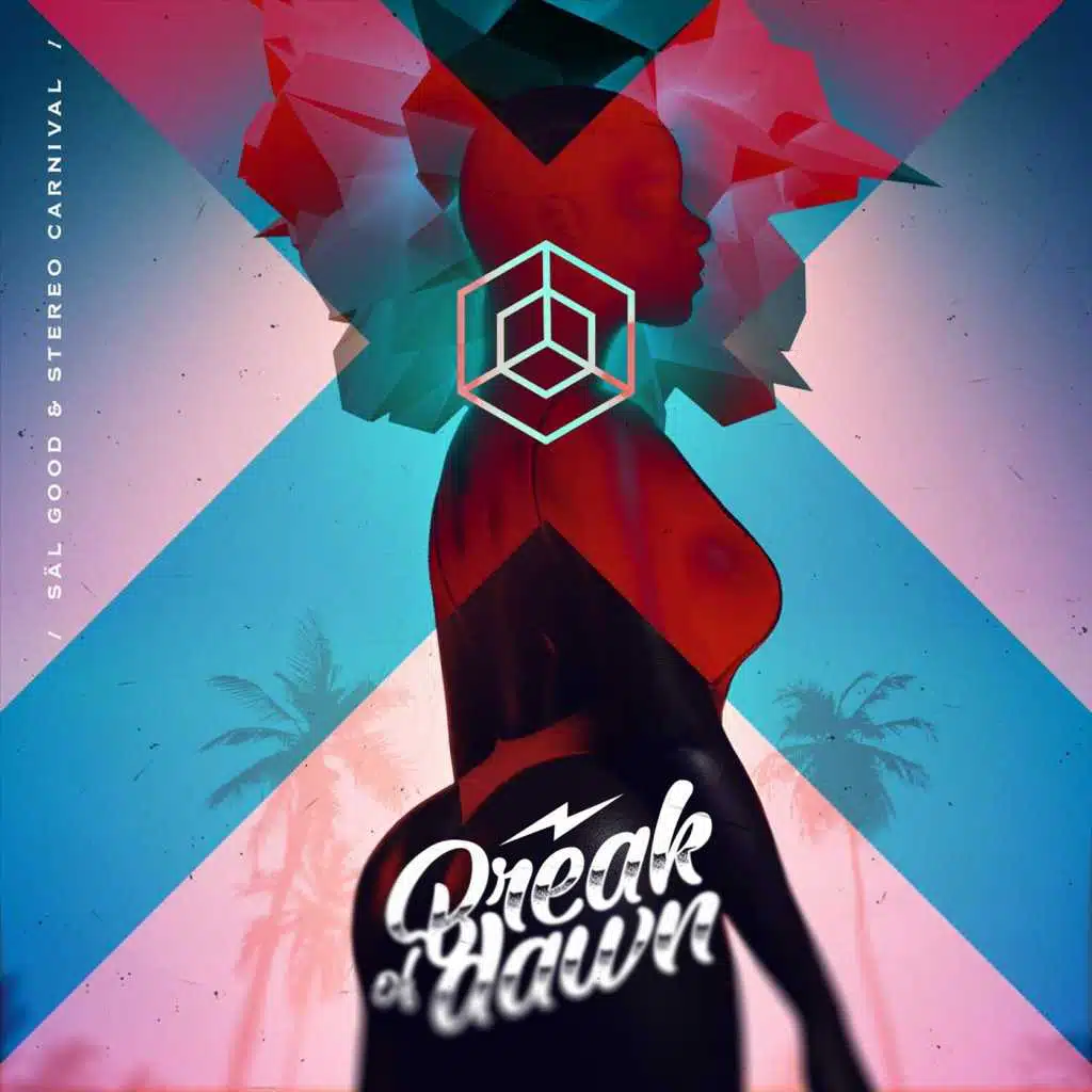 Break of Dawn (feat. Stereo Carnival)