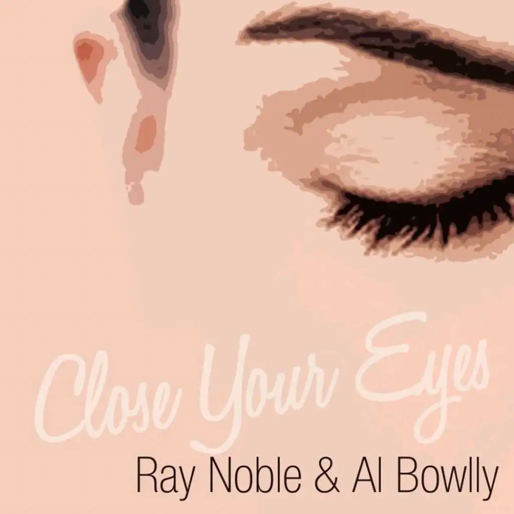 Close Your Eyes (feat. Al Bowlly)