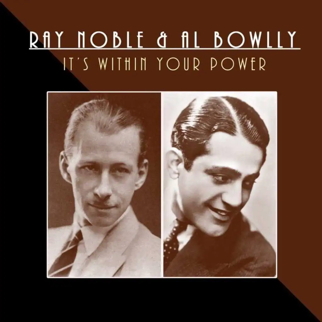 It's Within Your Power (feat. Al Bowlly)