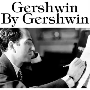 Gershwin By Gershwin