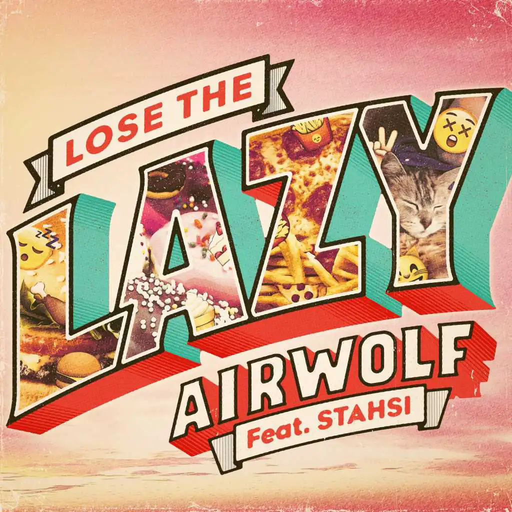 Lose the Lazy (Airwolf VIP Mix) [feat. Stahsi]