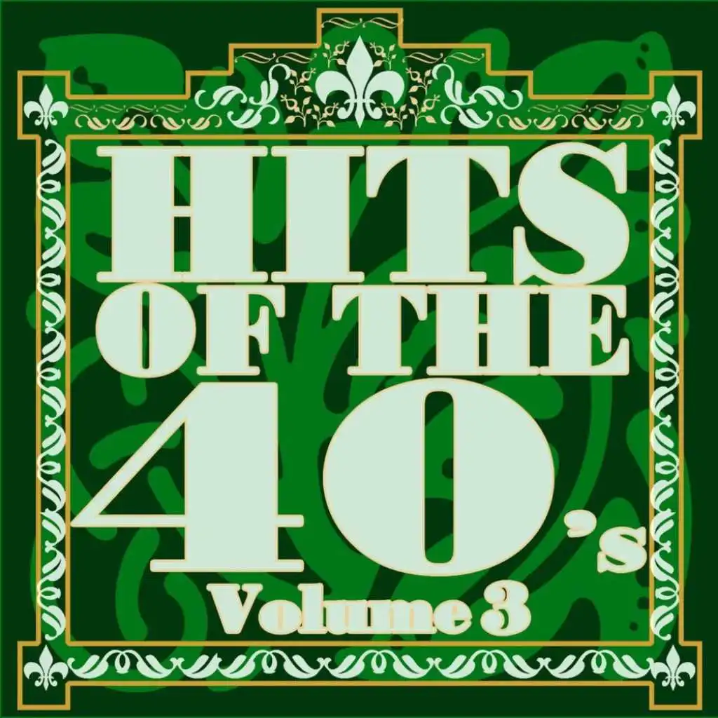 Hits Of The Forties, Vol. 3