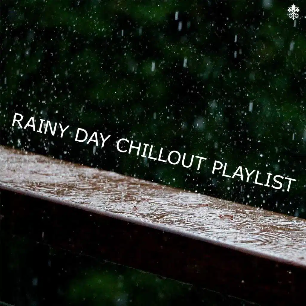 Rainy Day Chillout Playlist (feat. SDY)