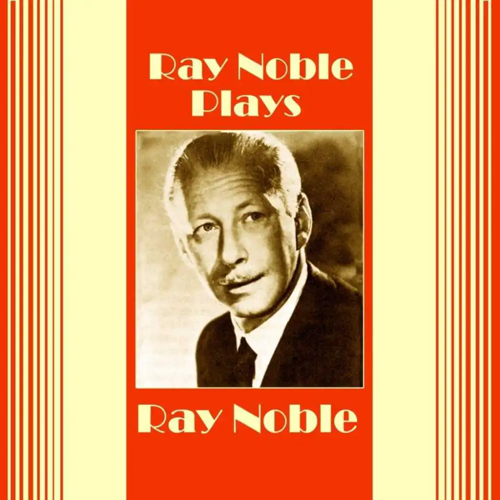 Plays Ray Noble