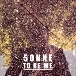 To Be Me (feat. 5onne)