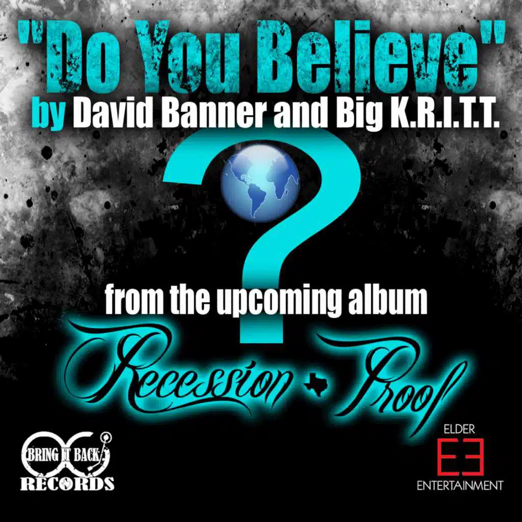 Do You Believe (feat. Big K.R.I.T.T.)