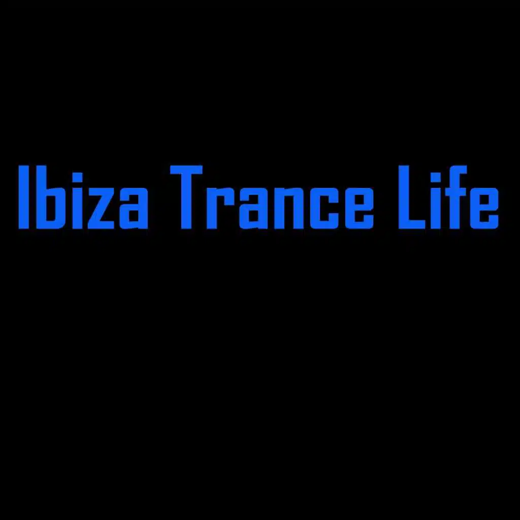 Ibiza Trance Life