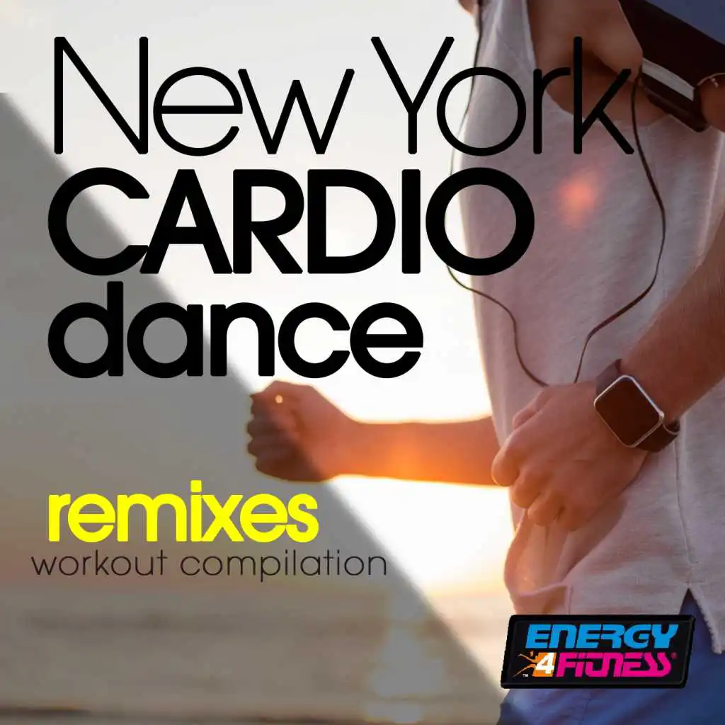 New York Cardio Dance Remixes Workout Compilation
