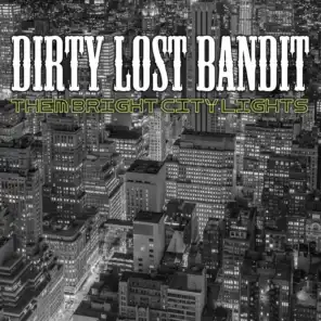 Dirty Lost Bandit