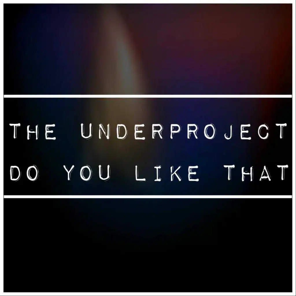 Do You Like That