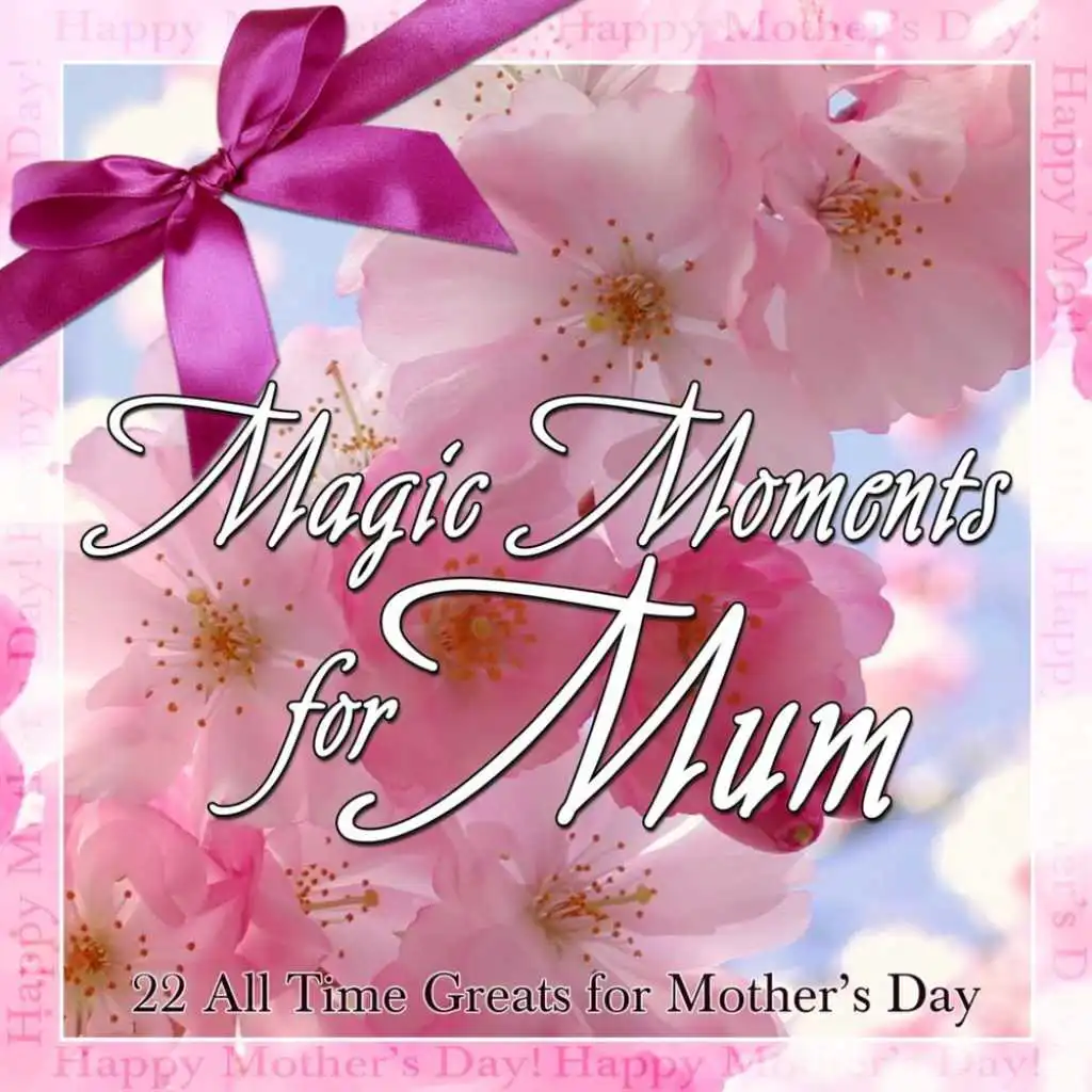 Magic Moments For Mum