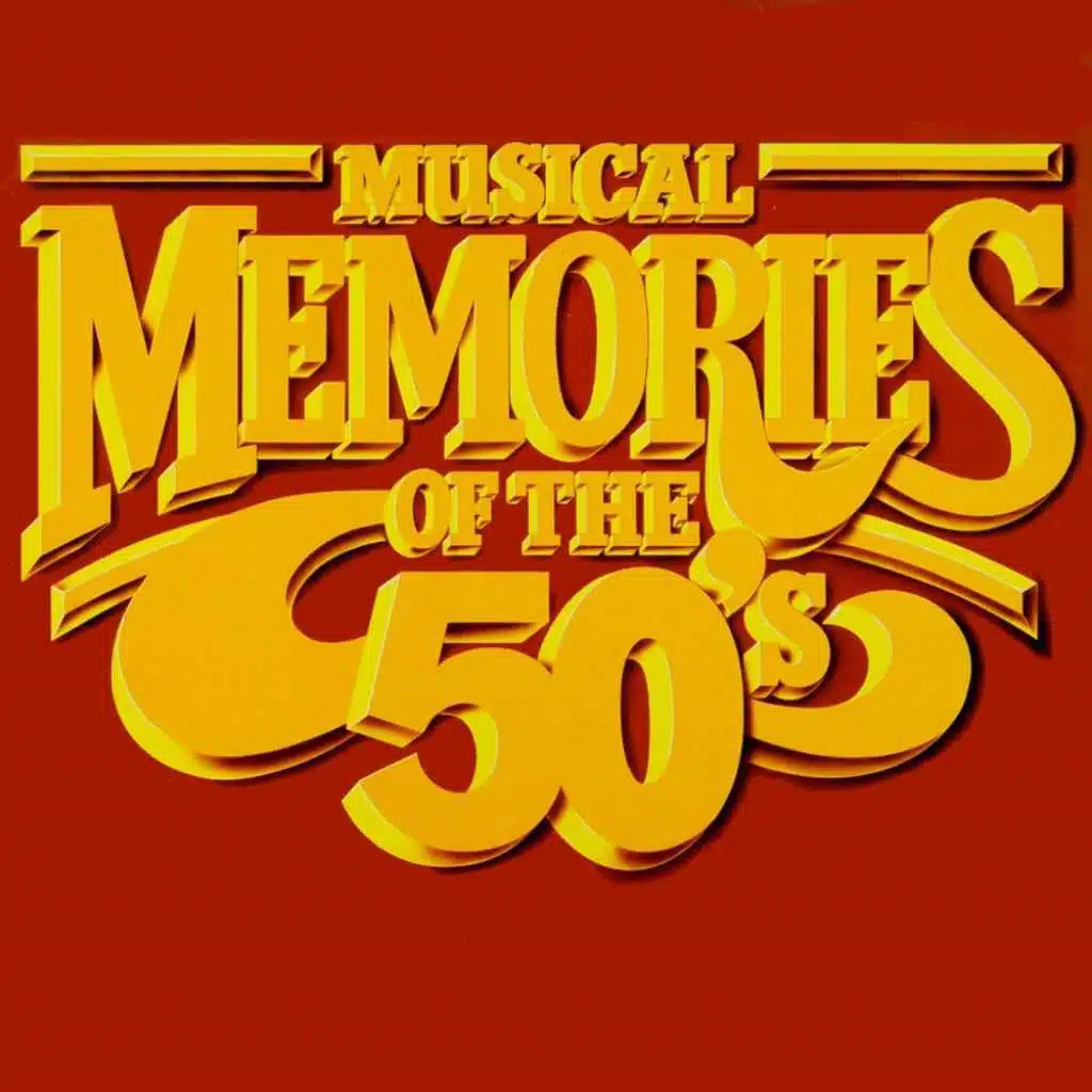 Musical Memories Of The 50's