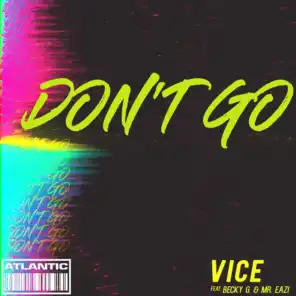 Don't Go (feat. Becky G and Mr. Eazi)