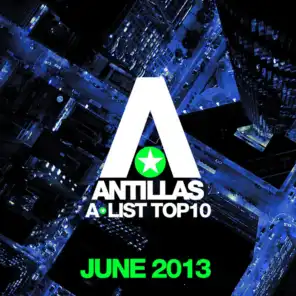 Antillas A-List Top 10 - June 2013 (Bonus Track Version)
