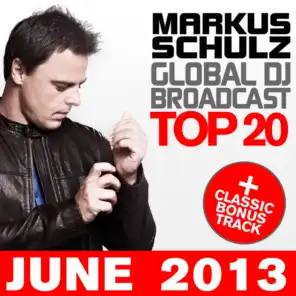 Global DJ Broadcast Top 20 - June 2013 (Including Classic Bonus Track)
