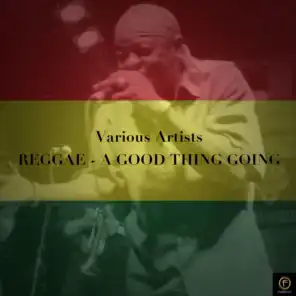 Reggae - A Good Thing Going