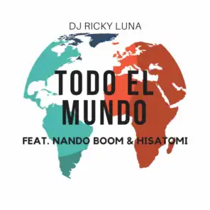 Todo El Mundo (feat. Nando Boom & Hisatomi)