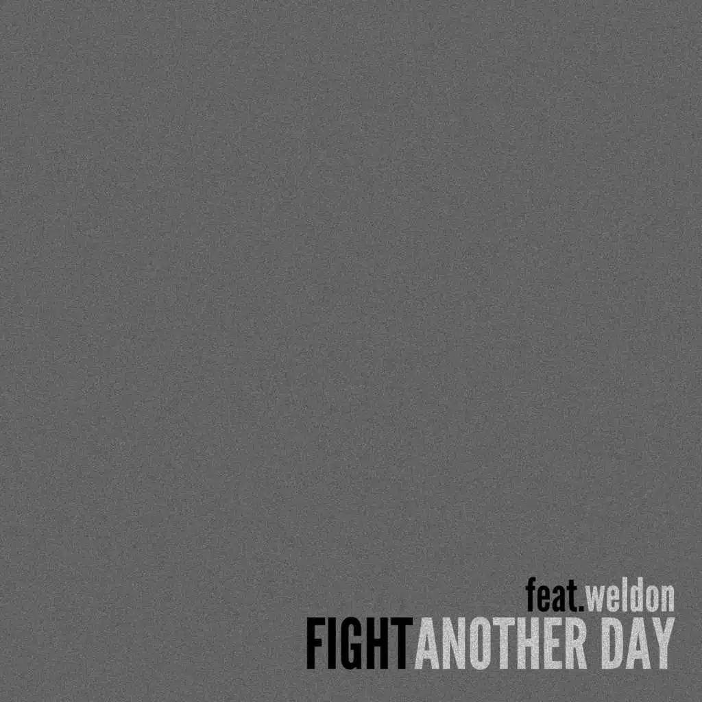 Fight Another Day (feat. Weldon)