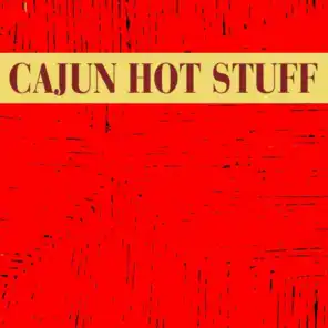 Cajun Hot Stuff