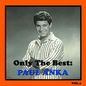 Only The Best: Paul Anka Vol. 1