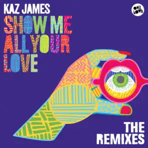 Show Me All Your Love (Remixes)