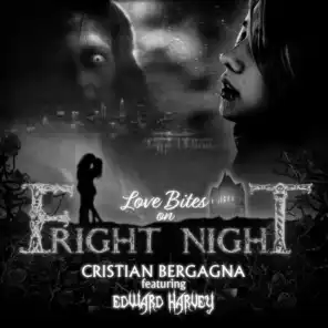 Love Bites on Fright Night (feat. Edward Harvey)