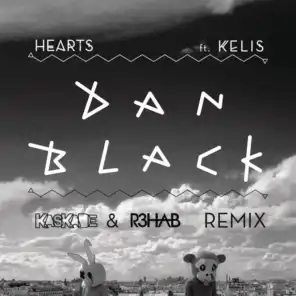 Hearts (Kaskade & R3hab Remix) [feat. Kelis]