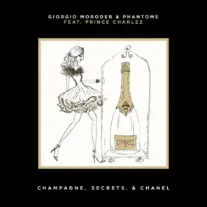 Champagne, Secrets, & Chanel (feat. Prince Charlez)