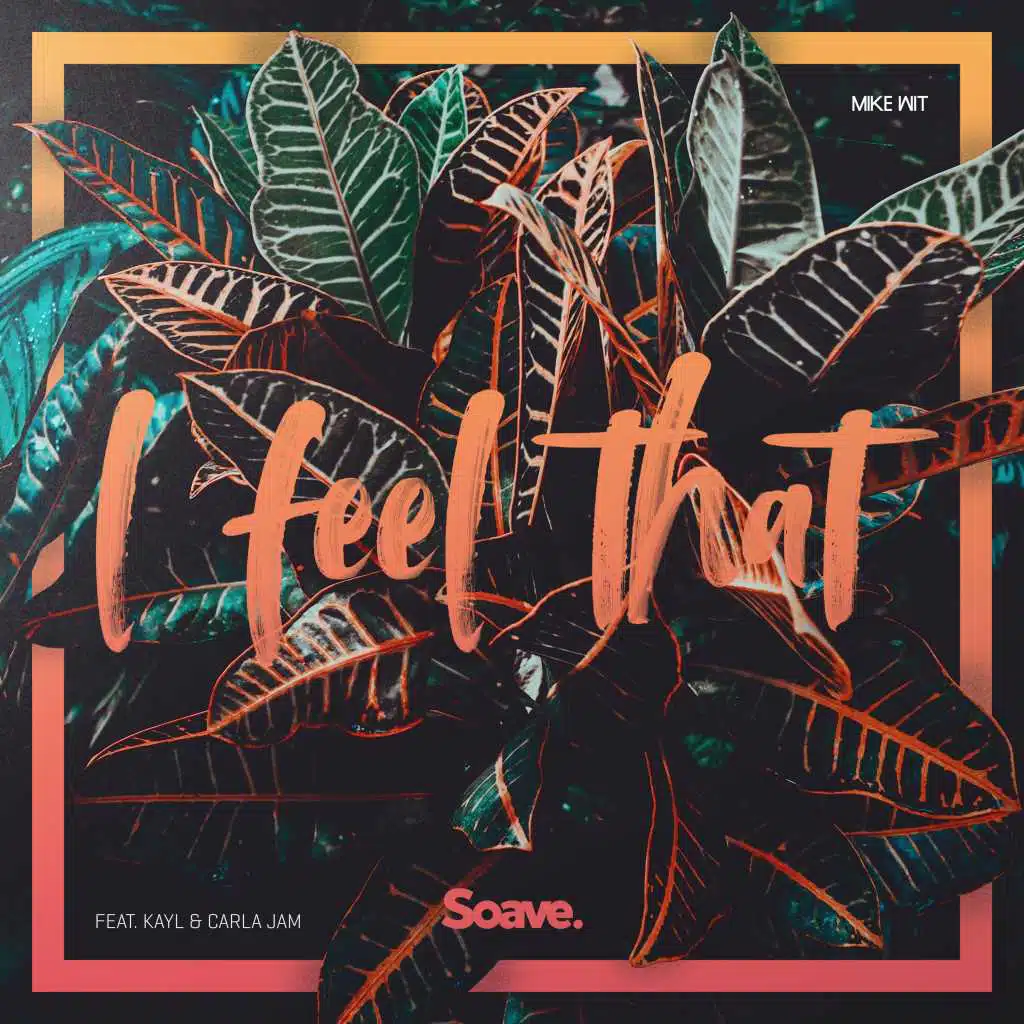 I Feel That (feat. Kayl & Carla Jam)