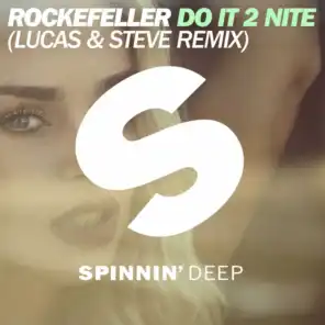 Do It 2 Nite (Lucas & Steve Remix) [feat. Lucas , Steve]