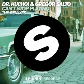 Can't Stop Playing (Dr. Kucho Remix) [feat. Dr. Kucho!]