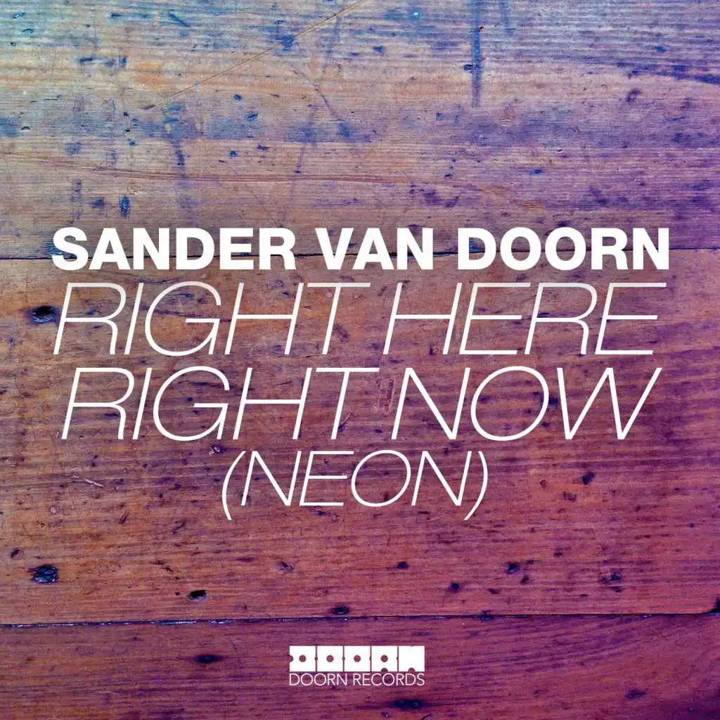 Right Here Right Now (Neon) [Extended Mix]