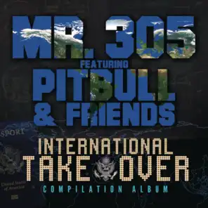 International Takeover (feat. Pitbull, David Rush, Qwote, Vein, Jump Smokers, Baby Bash, Trina, Ty, Selena Serrano & Trick Daddy)