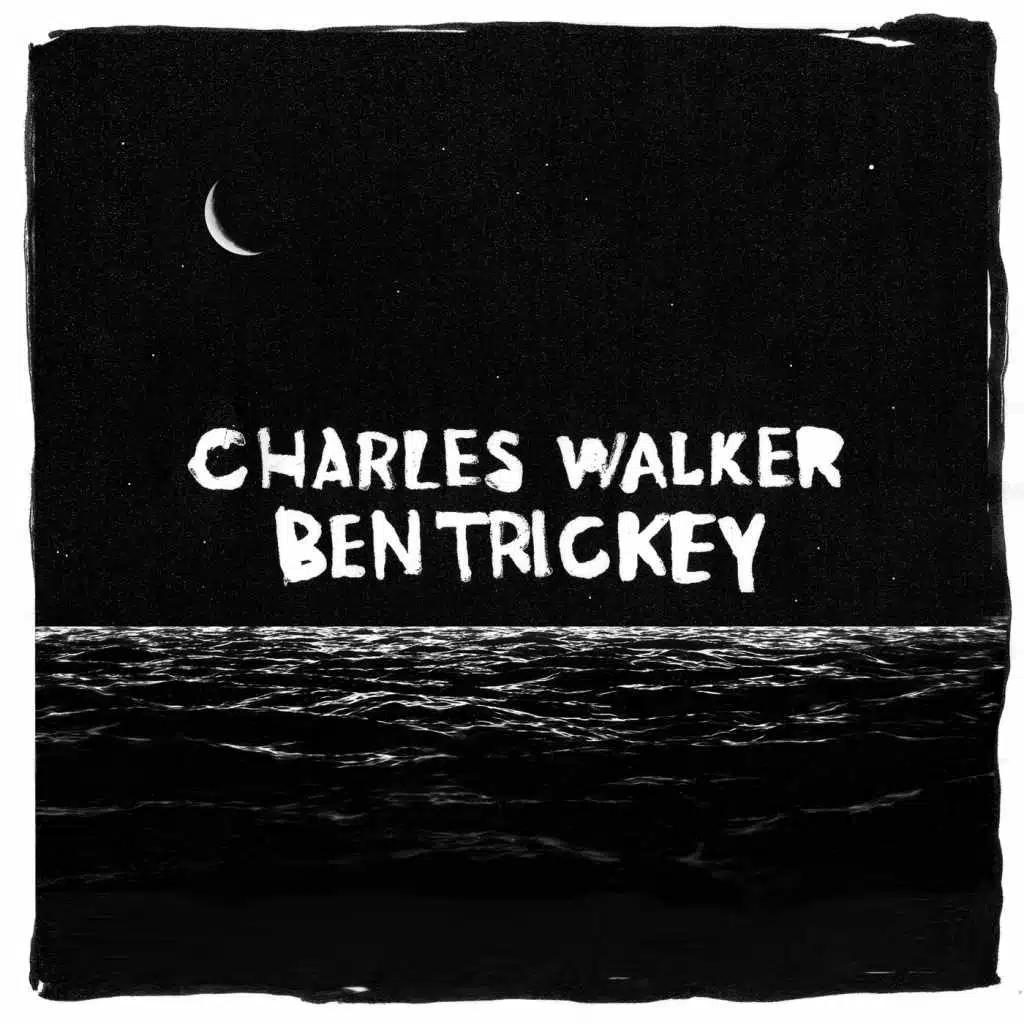 Ben Trickey / Charles Walker Split