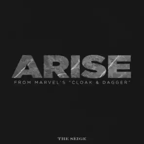Arise (From Marvel's "Cloak & Dagger")