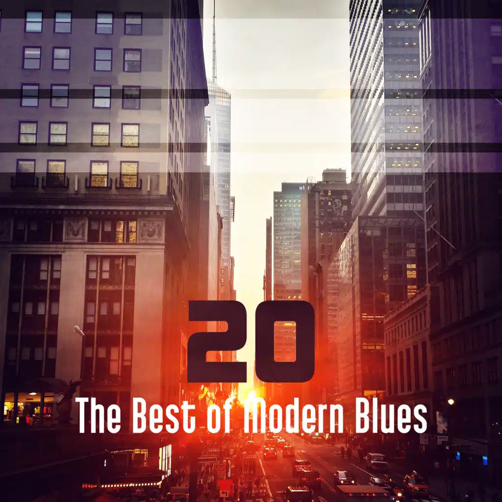 20 The Best of Modern Blues: Relaxing Instrumental Songs, Coffee and Lunch Break, Easy Listening, Cool Guitar Moods in Blue