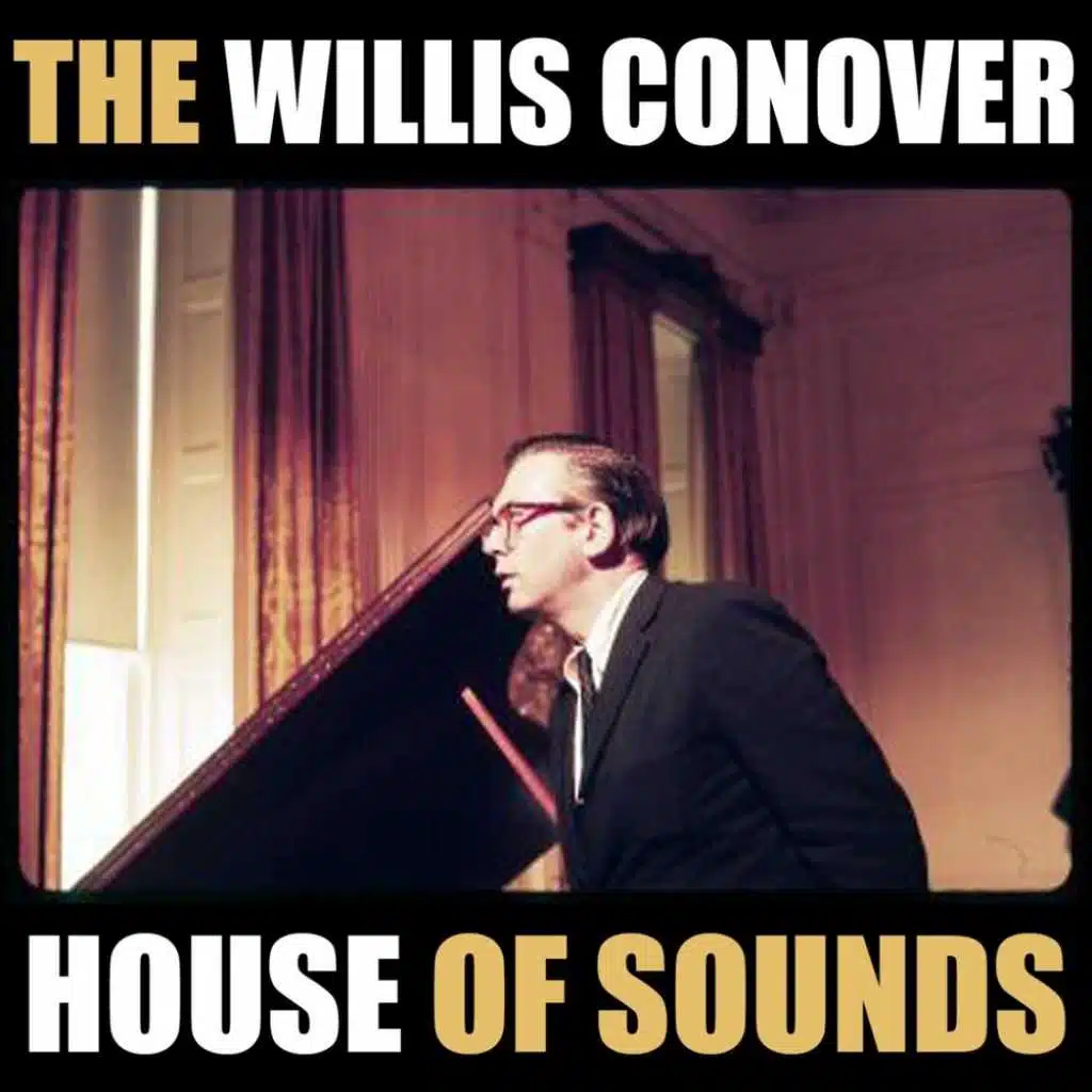 Willis Conover's House Of Sounds