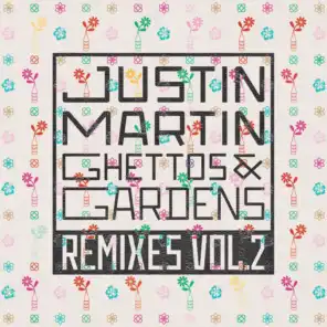 Ghettos & Gardens Remixes, Vol. 2