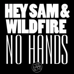 Wildfire & Hey Sam