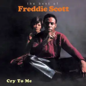 Cry To Me - The Best Of Freddie Scott