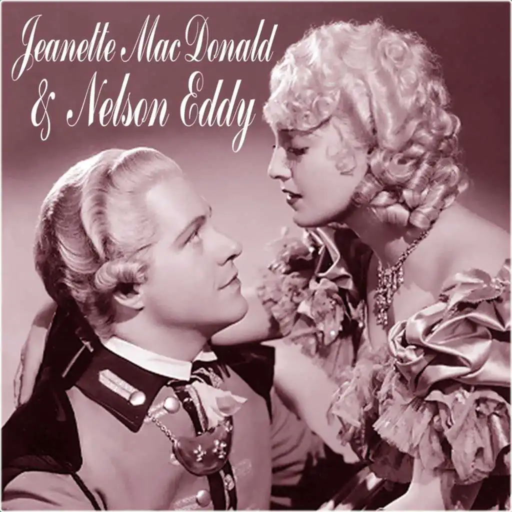 Jeanette MacDonald & Nelson Eddy