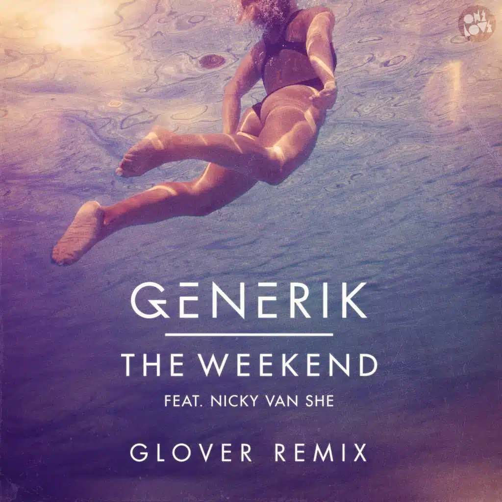 The Weekend (Glover Remix) [feat. Nicky Van She]