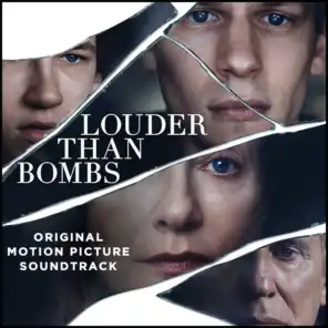 Louder Than Bombs (Original Motion Picture Soundtrack)
