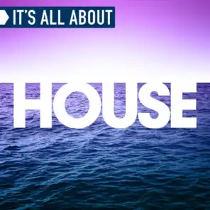 It's All About House