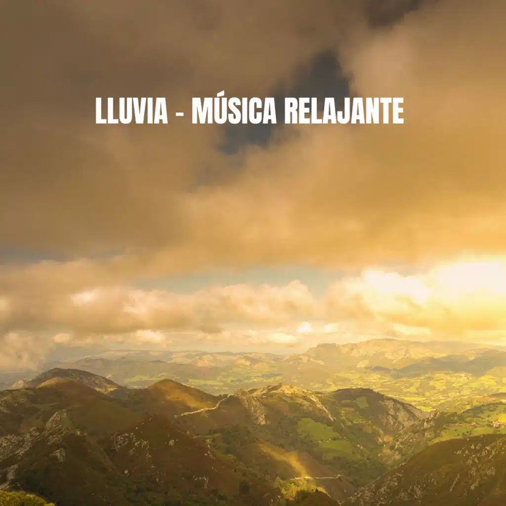 LLuvia - Música Relajante